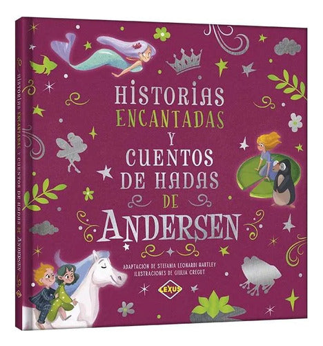 Libro: Historias Encantadas Y Cuentos De Hadas De Andersen