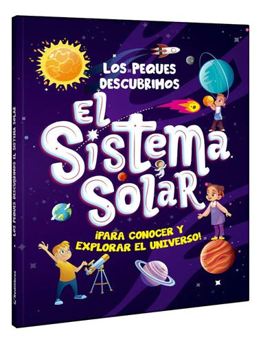 Libro Los Peques Descubrimos El Sistema Solar - Lexus- Nuevo