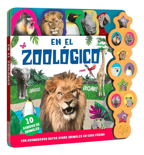 En El Zoologico 10 Sonidos De Animales: Con Asombrosos Datos Sobre Animales En Cada Página, De Lexus. N/a, Vol. 1. Editorial Lexus Editores, Tapa Dura En Esp...