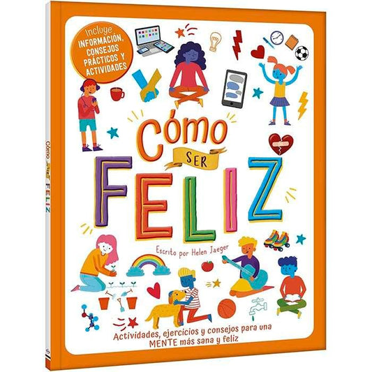 Cómo ser Feliz