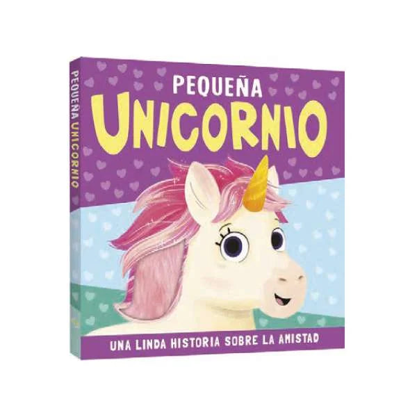 Pequeña Unicornio Una Linda Historia sobre la Amistad
