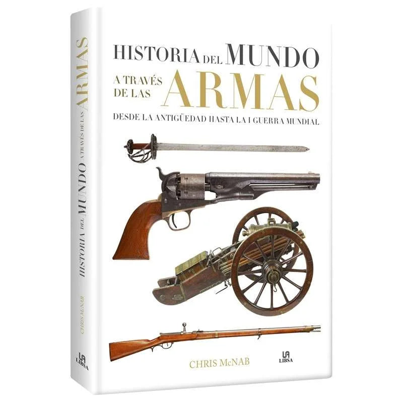 Historia del Mundo a Través de las Armas