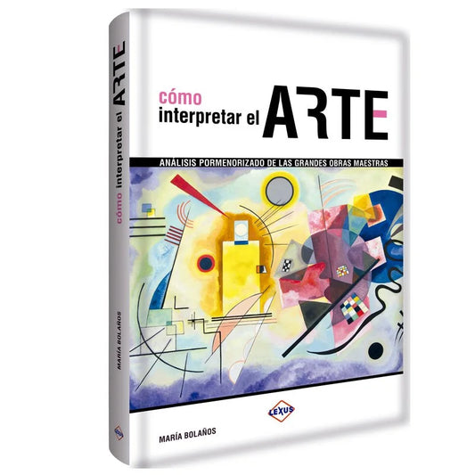 Cómo Interpretar el Arte