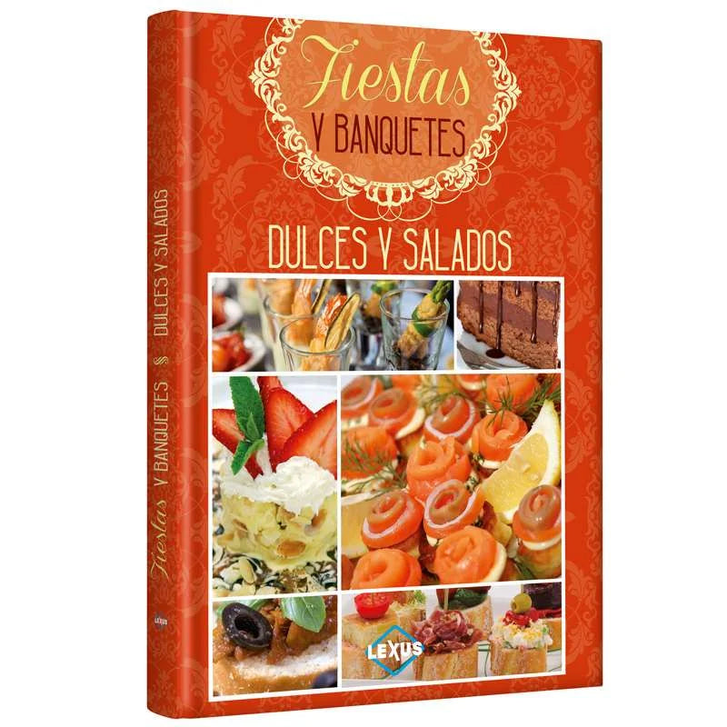 Fiestas y Banquetes: Dulces y Salados