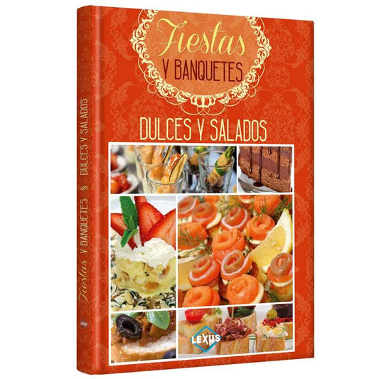 Fiestas y Banquetes: Dulces y Salados