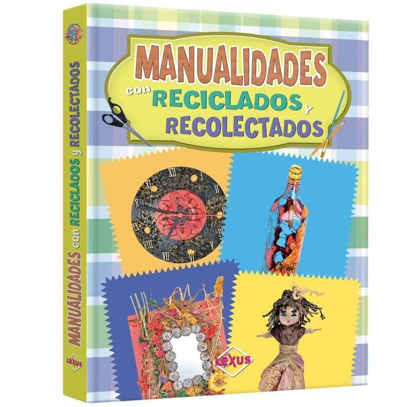 Manualidades con Reciclados y Recolectados