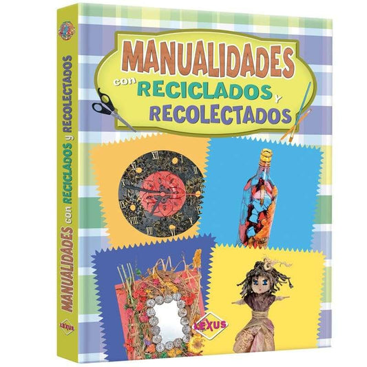 Manualidades con Reciclados y Recolectados