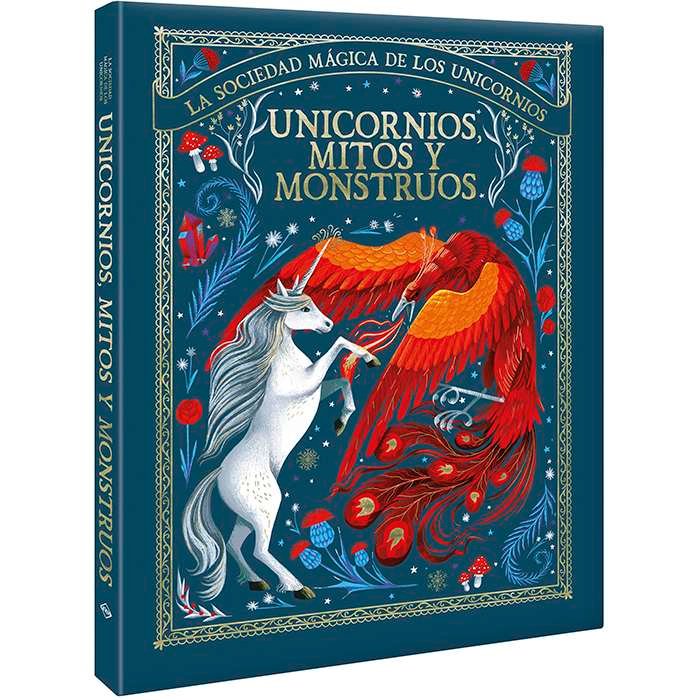 La Sociedad Magica de los Unicornios - Unicornios, Mitos y Monstruos