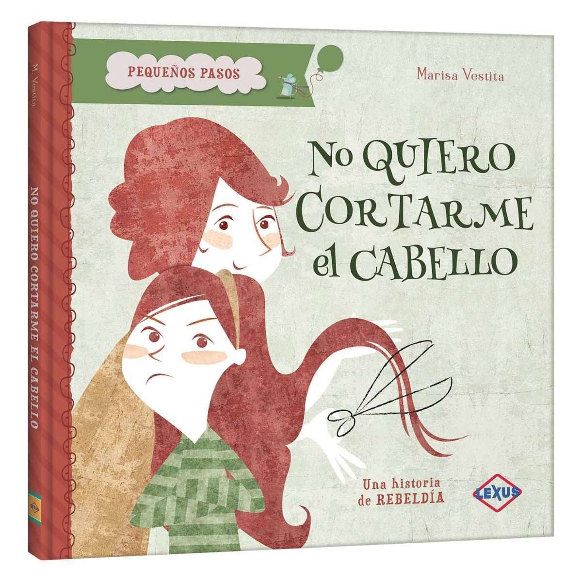 No Quiero Cortarme el Cabello - Pequeños Pasos