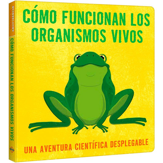Cómo Funcionan los Organismos Vivos Una Aventura Científica Desplegable
