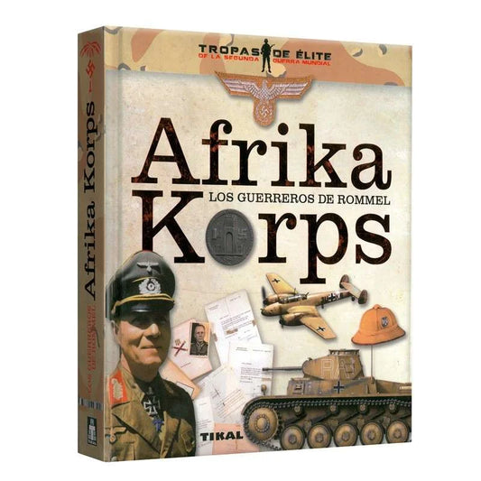 Afrika Korps: Los Guerreros de Rommel