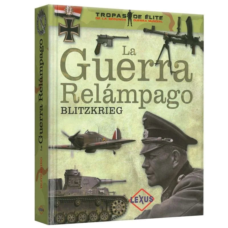 La Guerra Relámpago: Blitzkrieg