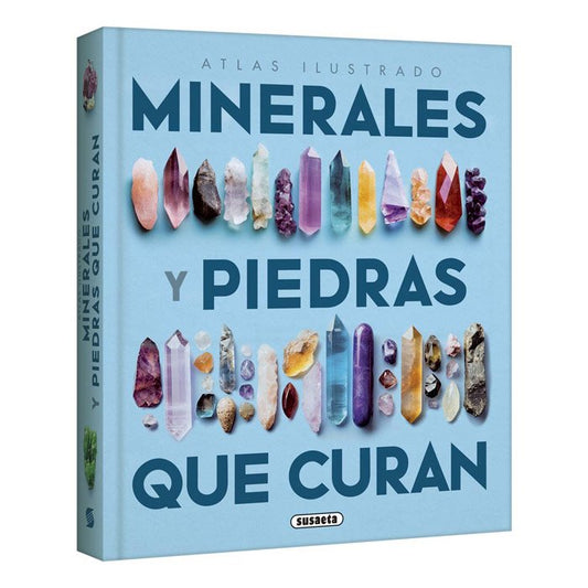 Minerales y Piedras que Curan – Atlas Ilustrado