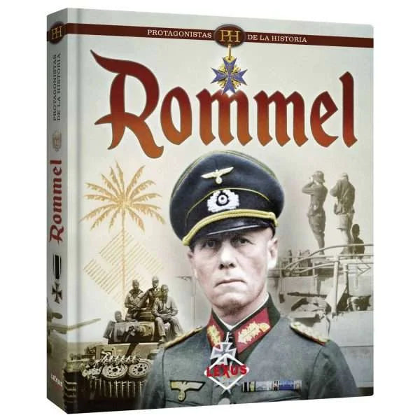 Rommel - Protagonistas de la Historia