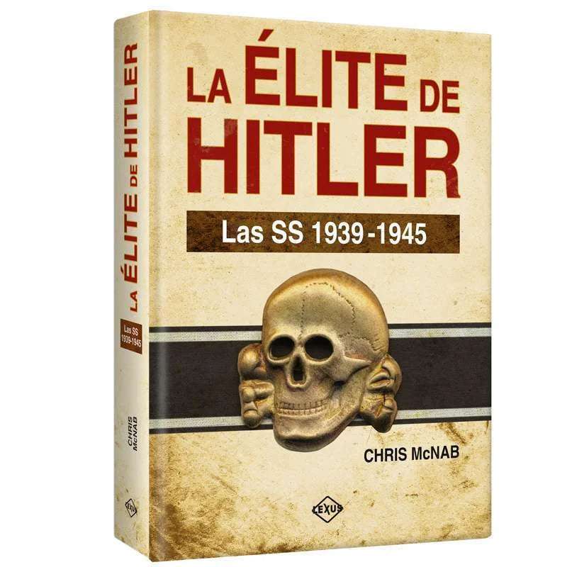 La Élite de Hitler: Las SS 1939 - 1945