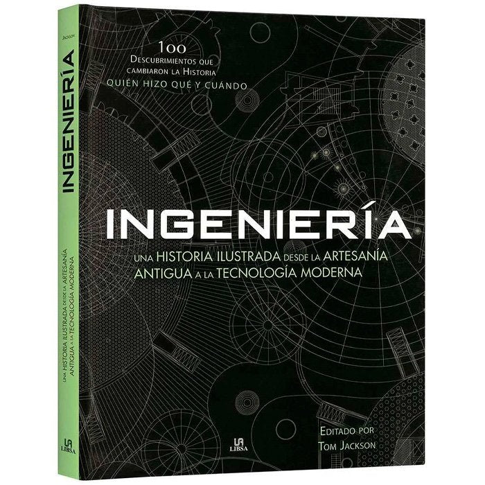 Ingeniería 100 Descubrimientos que Cambiaron la Historia