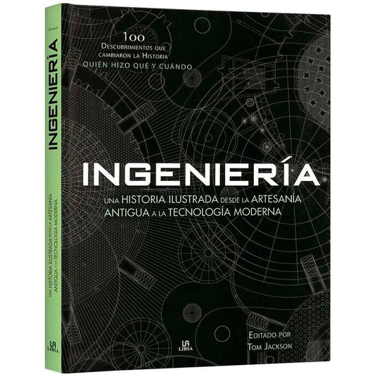 Ingeniería 100 Descubrimientos que Cambiaron la Historia