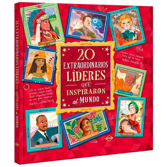 20 Extraordinarios Líderes que Inspiraron al Mundo