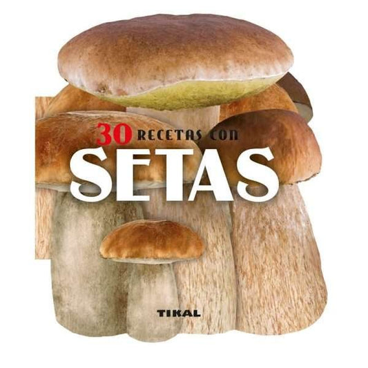 30 Recetas de Setas