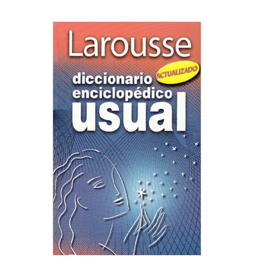 Diccionario Escolar Larousse Enciclopedico Usual
